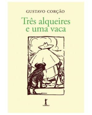 TRÊS ALQUEIRES E UMA VACA