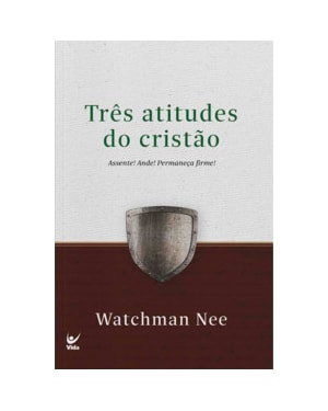 Três atitudes do cristão