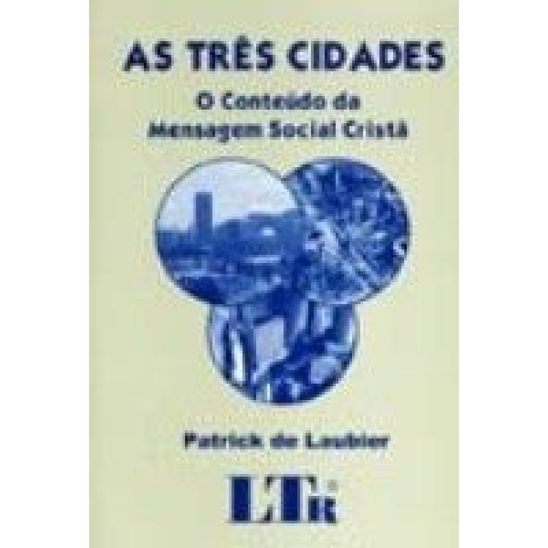 TRES CIDADES, AS