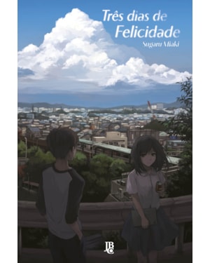 TRÊS DIAS DE FELICIDADE