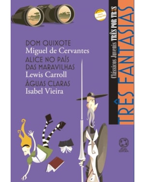 TRÊS FANTASIAS - DOM QUIXOTE / ALICE NO PAÍS DAS MARAVILHAS / ÁGUAS CLARAS
