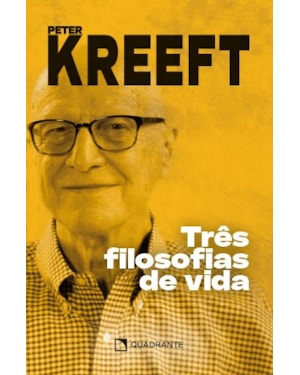 TRÊS FILOSOFIAS DE VIDA - 2ª EDIÇÃO
