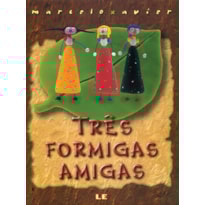 TRÊS FORMIGAS AMIGAS