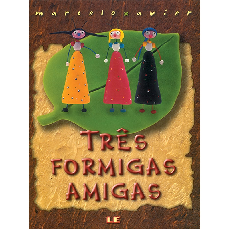TRÊS FORMIGAS AMIGAS