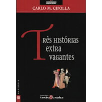 TRÊS HISTÓRIAS EXTRA VAGANTES