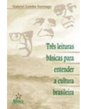TRES LEITURAS BASICAS PARA ENTENDER A CULTURA BRASILEIRA - 1