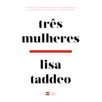 TRÊS MULHERES - DA MESMA AUTORA DA OBRA DE FICÇÃO ANIMAL