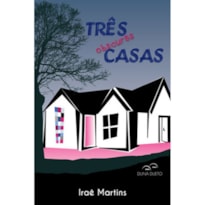 Três obscuras casas