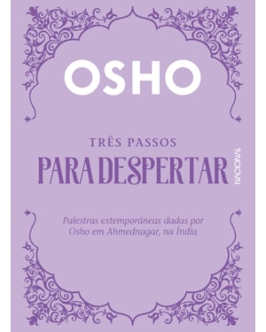 TRÊS PASSOS PARA DESPERTAR