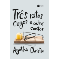 TRÊS RATOS CEGOS E OUTROS CONTOS