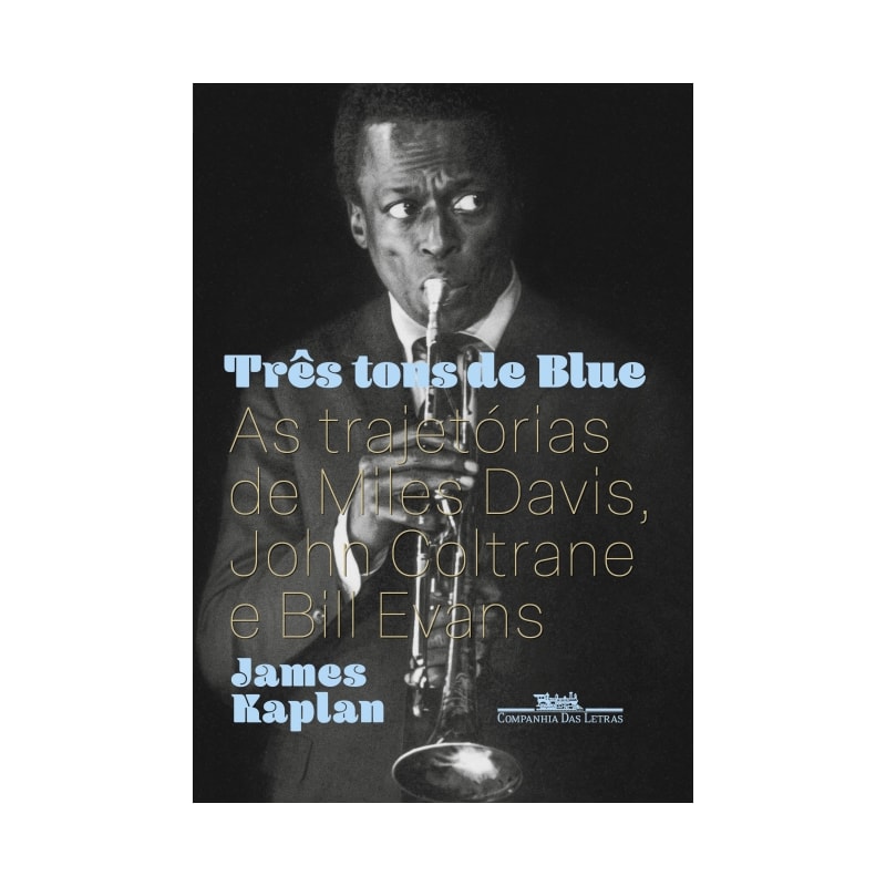 Três tons de blue: as trajetórias de miles davis, john coltrane e Bill evans