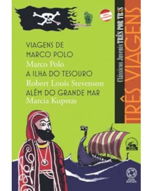 TRÊS VIAGENS - VIAGENS DE MARCO POLO / A ILHA DO TESOURO / ALÉM DO GRANDE MAR