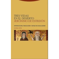 TRES VIDAS EN EL DESIERTO