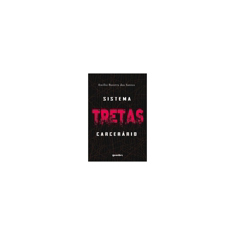 Tretas - Sistema carcerário