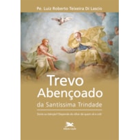 TREVO ABENÇOADO DA SANTÍSSIMA TRINDADE