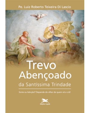 TREVO ABENÇOADO DA SANTÍSSIMA TRINDADE