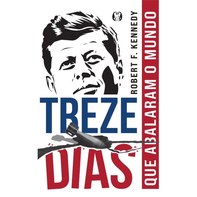 Treze dias: que abalaram o mundo