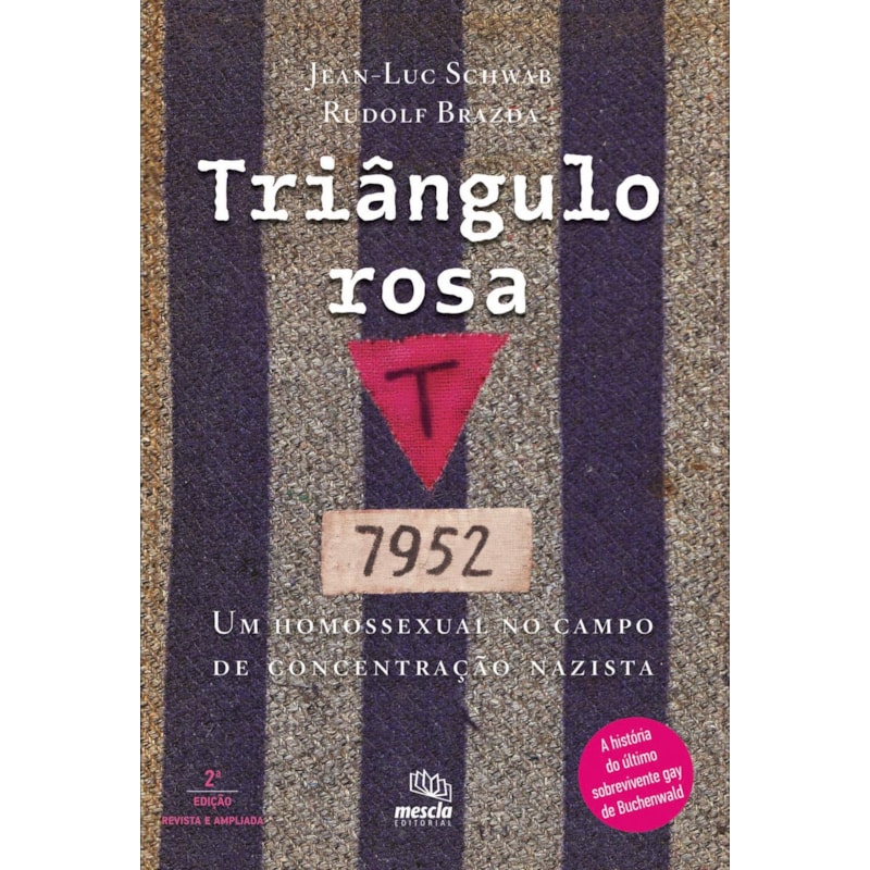 TRIÂNGULO ROSA: UM HOMOSSEXUAL NO CAMPO DE CONCENTRAÇÃO NAZISTA
