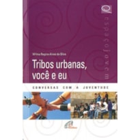 TRIBOS URBANAS, VOCE E EU - 1