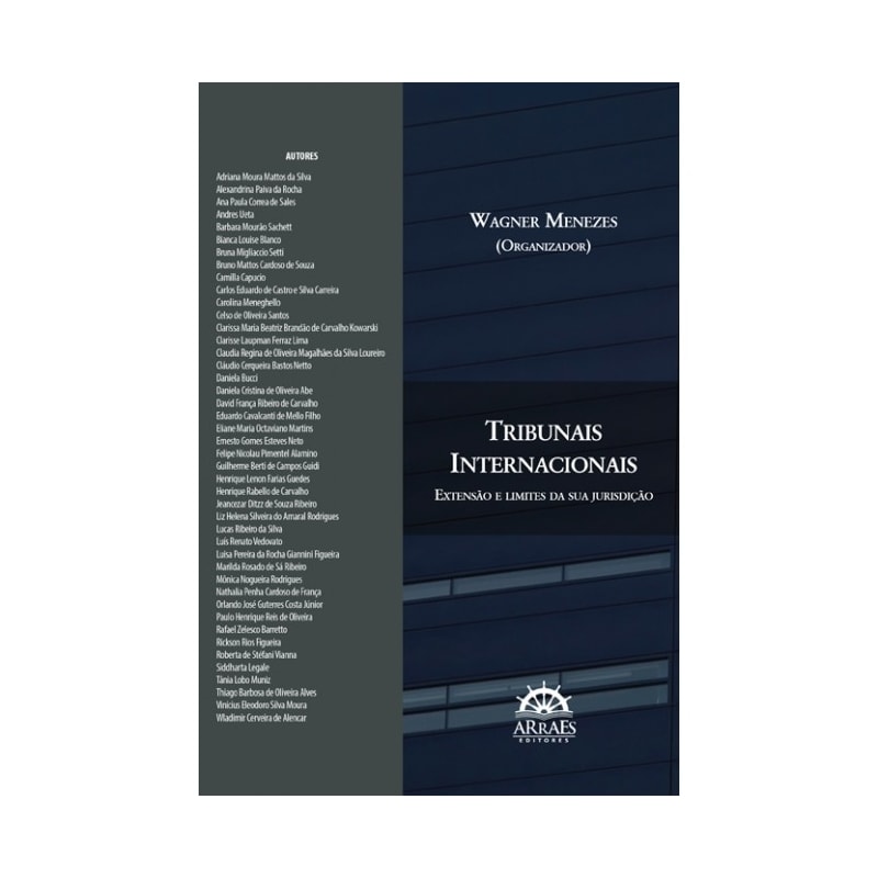 TRIBUNAIS INTERNACIONAIS: EXTENSÃO E LIMITES DE SUA JURISDIÇÃO