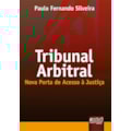 TRIBUNAL ARBITRAL - NOVA PORTA DE ACESSO À JUSTIÇA