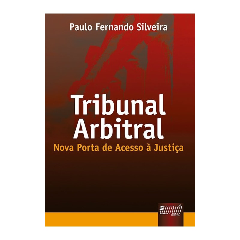 TRIBUNAL ARBITRAL - NOVA PORTA DE ACESSO À JUSTIÇA