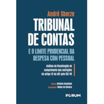 TRIBUNAL DE CONTAS E O LIMITE PRUDENCIAL DA DESPESA COM PESSOAL: ANÁLISE DA FISCALIZAÇÃO DO CUMPRIMENTO DAS RESTRIÇÕES DO ARTIGO 22 DA LRF PELO TCE-PR