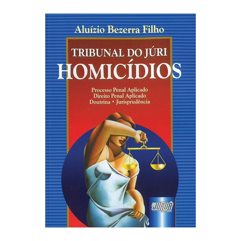 TRIBUNAL DO JÚRI - HOMICÍDIOS