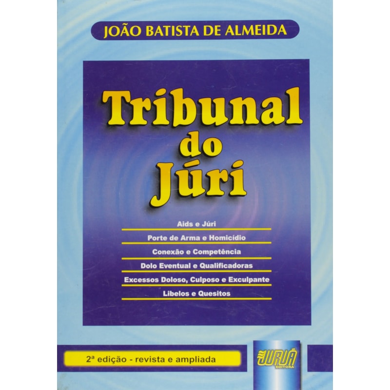TRIBUNAL DO JÚRI - REVISTA E AMPLIADA