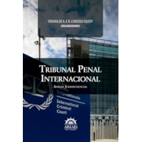 Tribunal penal internacional: análise jurisprudencial Tribunal penal internacional: análise jurisprudencial