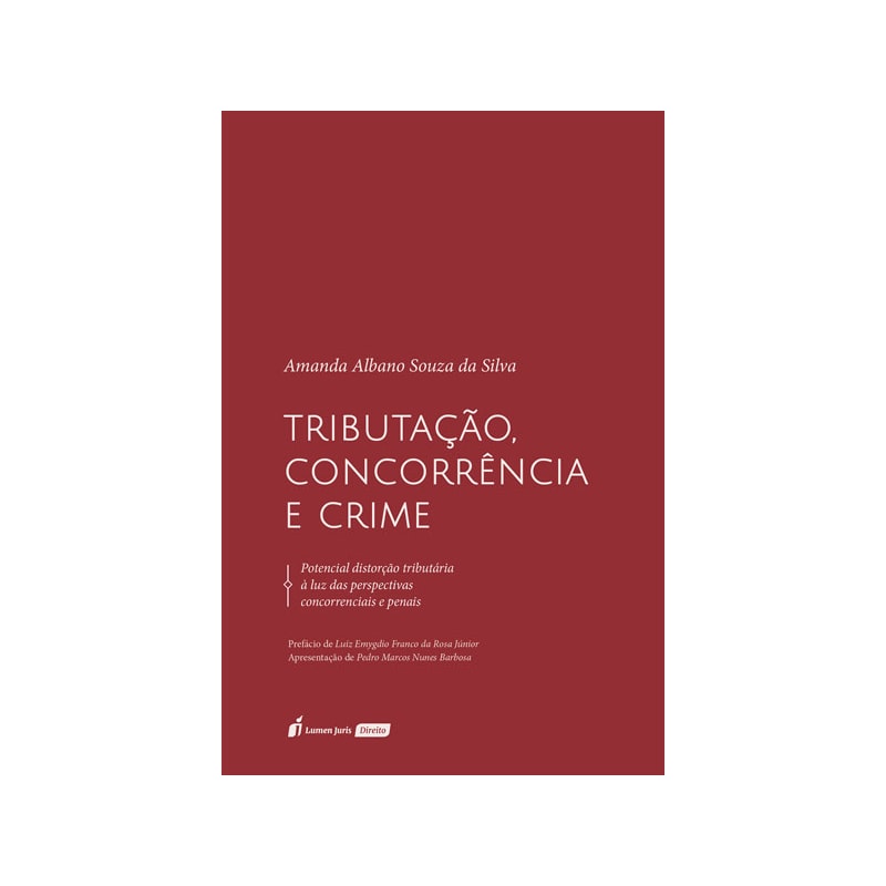 TRIBUTAÇÃO, CONCORRÊNCIA E CRIME