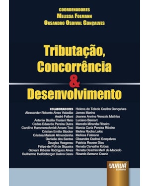 TRIBUTAÇÃO, CONCORRÊNCIA & DESENVOLVIMENTO