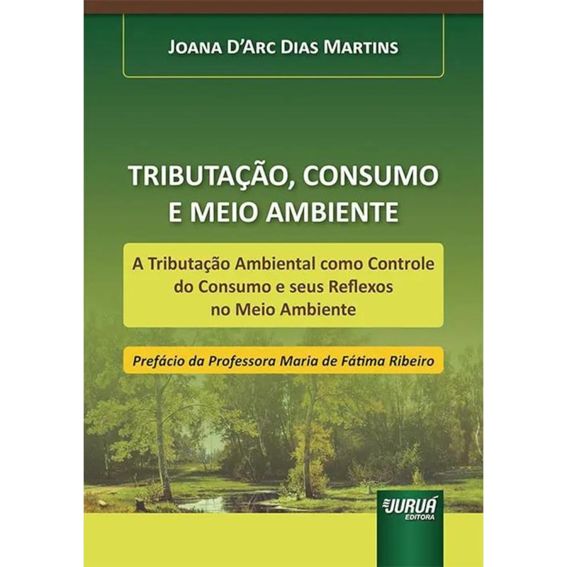 TRIBUTAÇÃO, CONSUMO E MEIO AMBIENTE