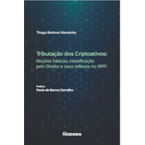 Tributação dos criptoativos: Noções básicas, classificação pelo Direito e seus reflexos no IRPF