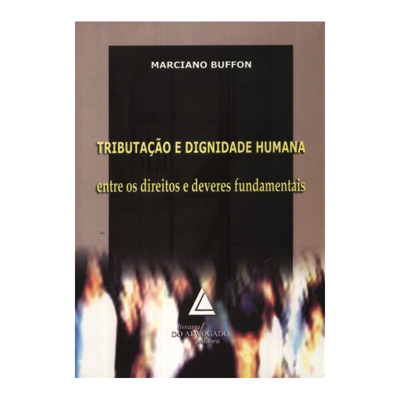TRIBUTAÇÃO E DIGNIDADE HUMANA