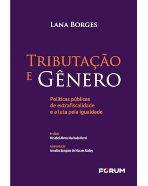 Tributação e gênero: políticas públicas de extrafiscalidade e a luta pela igualdade