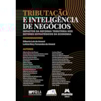 TRIBUTAÇÃO E INTELIGÊNCIA DE NEGÓCIOS: IMPACTOS DA REFORMA TRIBUTÁRIA NOS SETORES ESTRATÉGICOS DA ECONOMIA