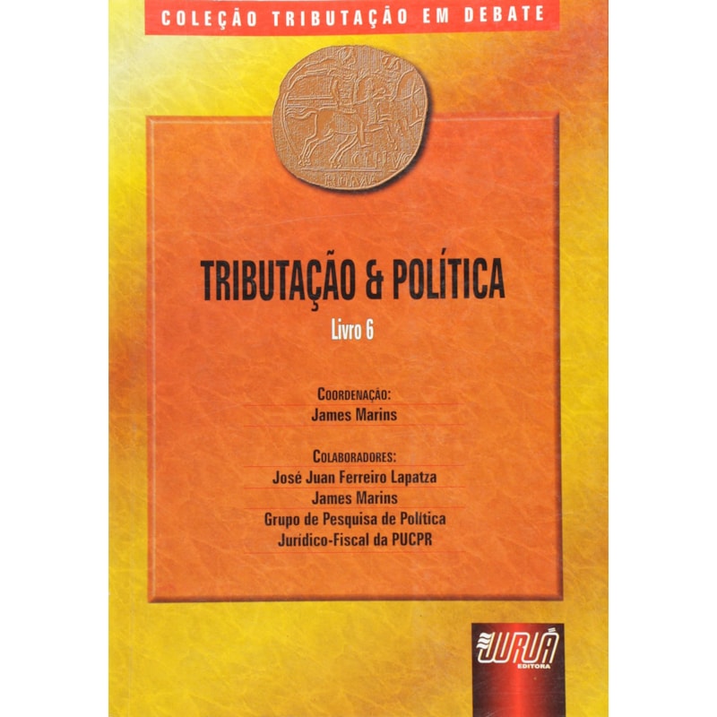 TRIBUTAÇÃO & POLÍTICA - LIVRO 6