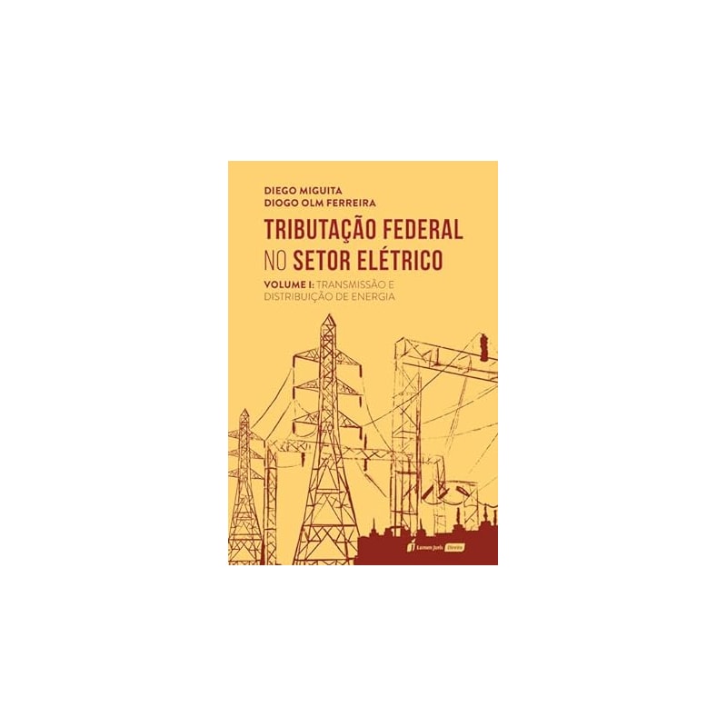 TRIBUTAÇÃO FEDERAL NO SETOR ELÉTRICO - VOLUME1 - 2023