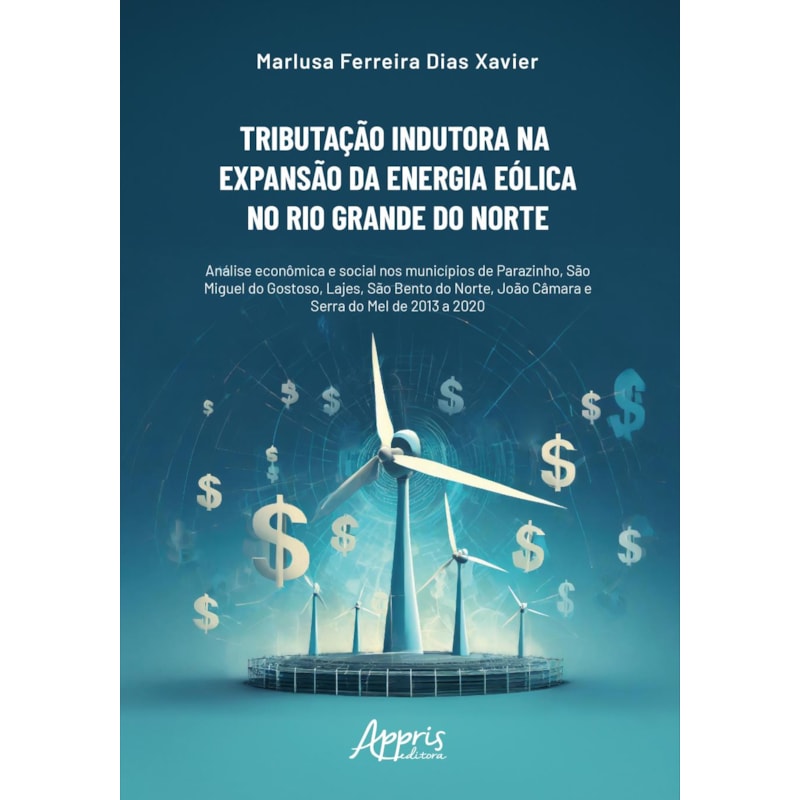 TRIBUTAÇÃO INDUTORA NA EXPANSÃO DA ENERGIA EÓLICA NO RIO GRANDE DO NORTE