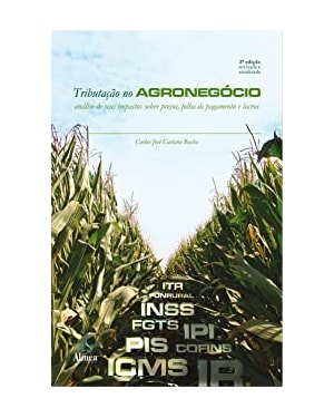 TRIBUTACAO NO AGRONEGOCIO - ANALISE DE SEUS IMPACTOS SOBRE PRECOS FOLHAS