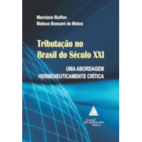 TRIBUTAÇÃO NO BRASIL DO SÉCULO XXI