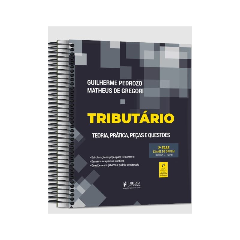 TRIBUTÁRIO - 2ª FASE OAB - TEORIA, PRÁTICA, PEÇAS E QUESTÕES - ESPECIAL 40º EXAME DE ORDEM
