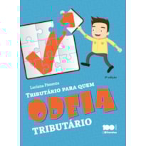 TRIBUTÁRIO PARA QUEM ODEIA TRIBUTÁRIO - 2ª EDIÇÃO 2014