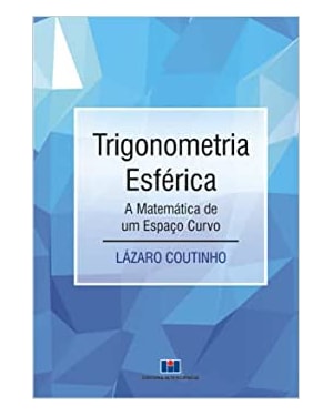 Trigonometria esférica: a matemática de um espaço curvo