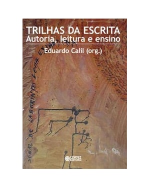 TRILHAS DA ESCRITA: AUTORIA, LEITURA E ENSINO