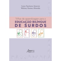 TRILHAS DE APRENDIZAGEM PARA A EDUCAÇÃO BILÍNGUE DE SURDOS