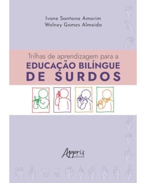 TRILHAS DE APRENDIZAGEM PARA A EDUCAÇÃO BILÍNGUE DE SURDOS