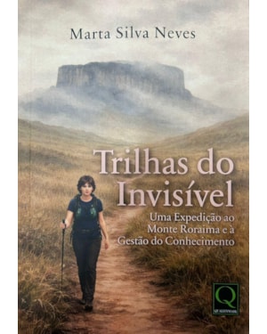 Trilhas do Invisível: Uma Expedição ao Monte Roraima e à Gestão do Conhecimento