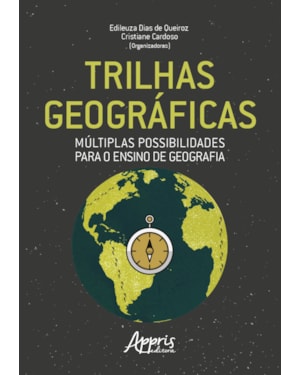 TRILHAS GEOGRÁFICAS: MÚLTIPLAS POSSIBILIDADES PARA O ENSINO DE GEOGRAFIA
